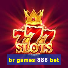 br games 888 bet